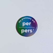 Load image into Gallery viewer, Button badge with &#39;my pronouns are per pers&#39; text on a light gray background
